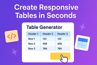 Why Your Workflow Needs a Modern HTML Table Generator in 2025