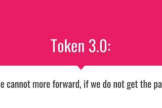Token 3.0? Not yet, please…