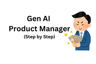 Gen-AI Product Managers and How YOU Can Become One?