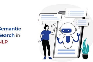 What To Know About Semantic Search Using NLP