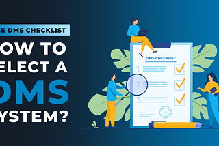 Free DMS Checklist: How to select a Document Management System?