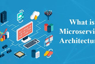 What are MicroServices?