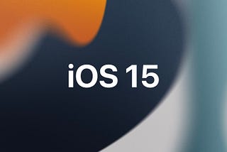 New in iOS 15 for Product Designers & Design Engineers