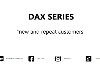 Calculate new and repeat customers with Power BI using DAX