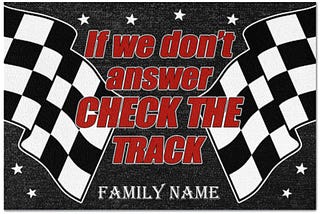 BEST Racing if we don’t answer check the track doormat