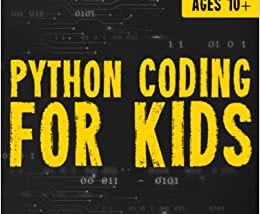 [PDF]-Python Coding for Kids Ages 10+: A Descriptive and Fun Guide to introduce Python Programming