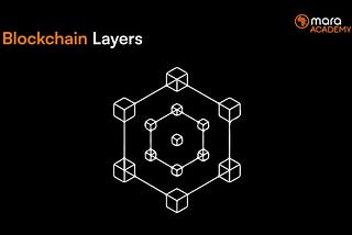 What are Blockchain Layers?