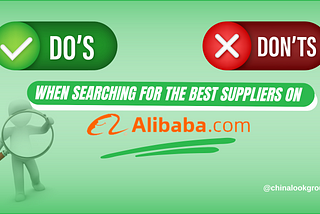 Dos and Donts when searching for the best suppliers on Alibaba