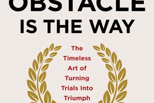 The Obstacle is the Way by Ryan Holiday [Book Summary]