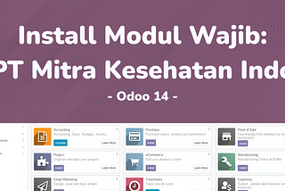 UAS ERP UI 2022_Kelompok 1_PT. Mitra Kesehatan Indo_Menginstall Modul Wajib