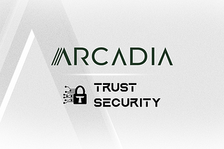 Arcadia’s Partnership with Trust Security