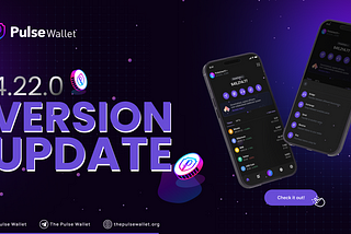 Pulse Wallet 4.22.0 with a Smoother and More Transparent Experience