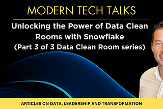 Unlocking the Power of Data Clean Rooms with Snowflake