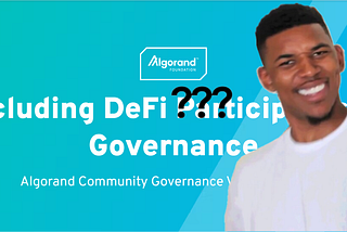 What Does ‘Including DeFi Participants in Governance’ Mean?