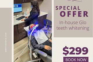Special Offer $299 - In-house Glo Teeth Whitening - One Fine Smile - Dentist in Oak Park
