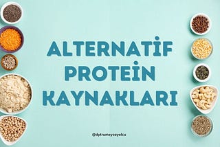 alternatif protein kaynakları nelerdir, alternatif proteinler, gıda fütürizmi