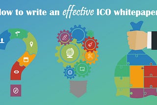 ICO whitepapers: how to write an effective ICO whitepaper