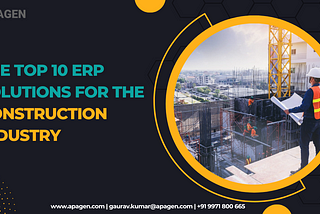 The Top 10 ERP Solutions for the Construction Industry