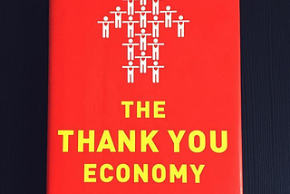 The Thank You Economy — Books That Changed My Life Pt. 6
