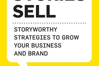 7 Lessons I Took from the Stories Sell book— Even After I Quit it before finishing it