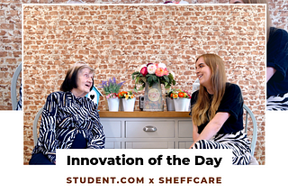 Innovation of the Day: Student.com x Sheffcare