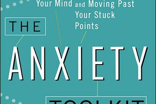 Act Now to Help Your Anxious Self