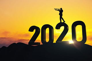 You Need a 20/20 Vision for 2020