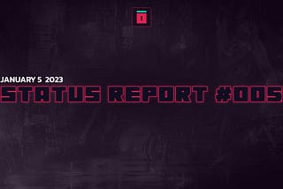 STATUS REPORT #005