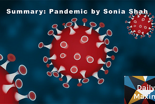 Summary: Pandemic by Sonia Shah