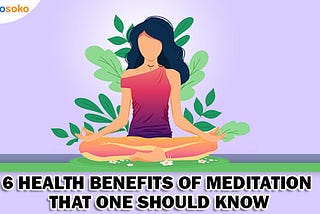 6 Health Benefits of Meditation that One Should Know