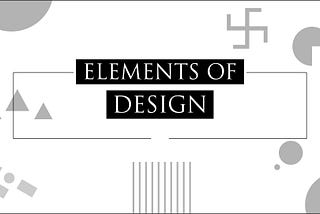 ELEMENTS OF DESIGN