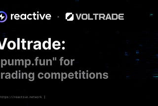 Voltrade: “pump.fun” for trading competitions