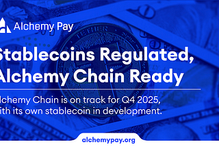 Global Stablecoin Legislation Gains Momentum as Alchemy Chain Advances Toward Stablecoin-Centric…