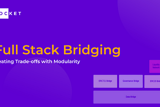 Full Stack Bridging (Data + Liquidity Layer)