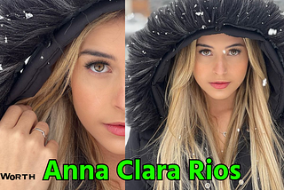 Anna Clara Rios Net worth, Bio, Wiki, Age