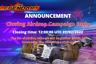 [Announcement] — Closing the airdrop campaign earlier than expected