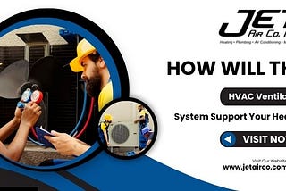 How Will The HVAC Ventilation System Support Your Health?