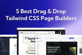 5 Best Drag & Drop Tailwind CSS Page Builders