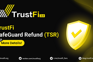 Introducing the TrustFi SafeGuard Refund Protocol
