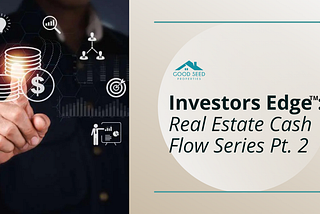 Investors Edge™ Cash Flow Series Pt. 2: How to Prepare for Challenges