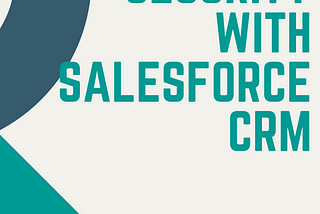 DATA SECURITY TIPS WITH SALESFORCE CRM