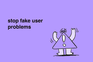 Stop Fake User Problems