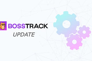 Boss Track Now Shows Cross-Chain Performances On a Single Page