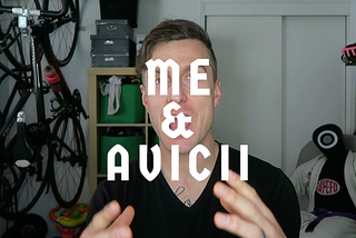 Story Time: Me & Avicii