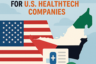 Why the UAE’s Medical Device Classification System is a Game-Changer for U.S. Healthtech Companies