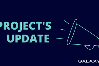 Announcing GalaxyPad Project’s Update