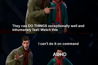 Consider ADHD as a mismatch and not a “Superpower”.