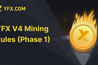 YFX V4 Mining Rules (Phase 1)