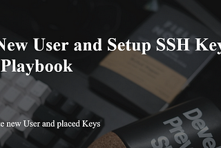 Create New User and Setup SSH Key using Ansible Playbook