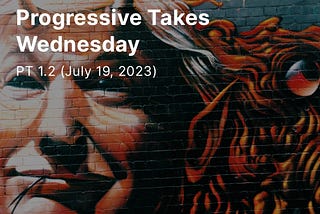 Progressive Takes Wednesday
